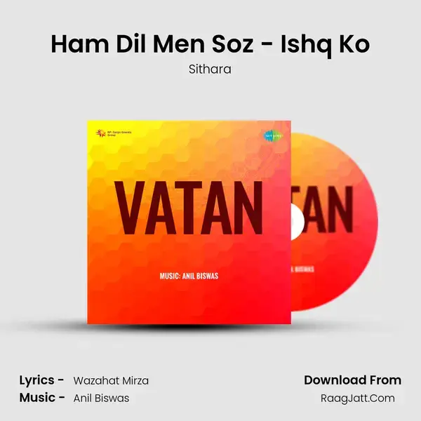 Ham Dil Men Soz - Ishq Ko Song mp3 | Sithara