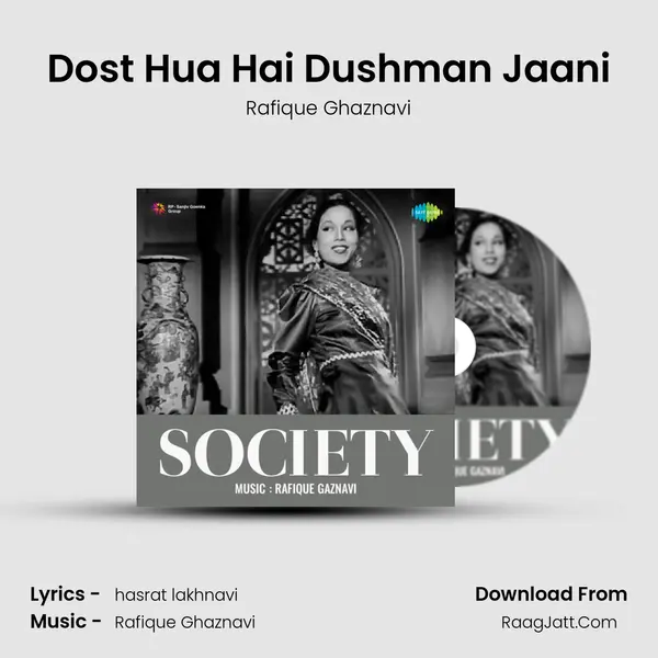 Dost Hua Hai Dushman Jaani Song mp3 | Rafique Ghaznavi