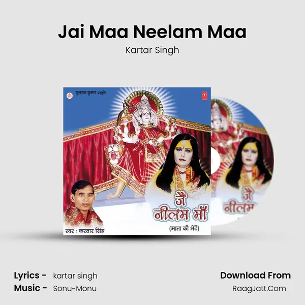 Jai Maa Neelam Maa Song mp3 | Kartar Singh