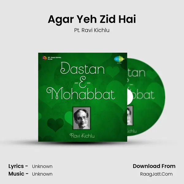 Agar Yeh Zid Hai Song mp3 | Pt. Ravi Kichlu