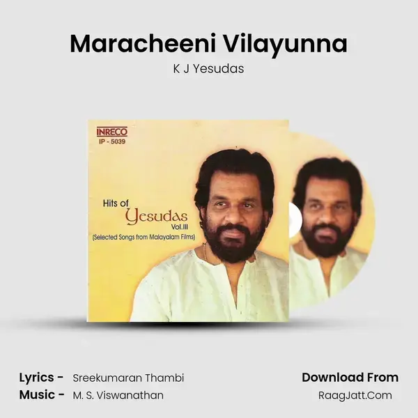 Maracheeni Vilayunna Song mp3 | K J Yesudas