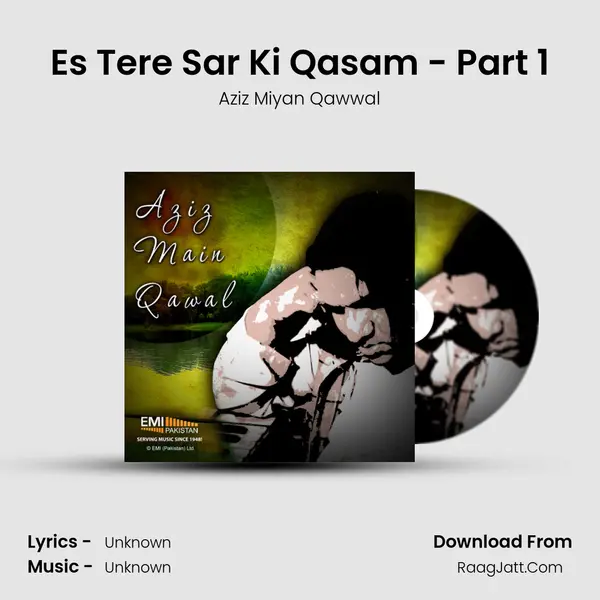 Es Tere Sar Ki Qasam - Part 1 Song mp3 | Aziz Miyan Qawwal