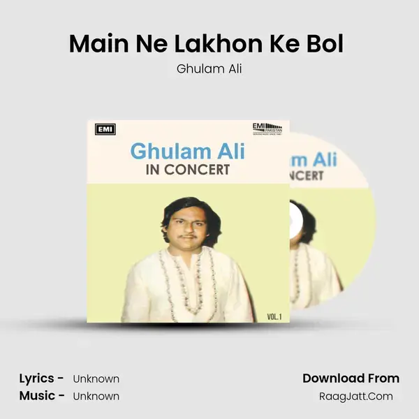 Main Ne Lakhon Ke Bol (Live) Song mp3 | Ghulam Ali