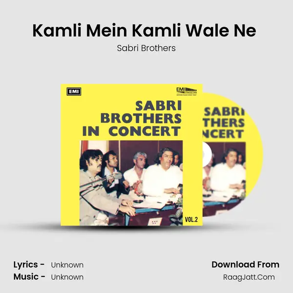 Kamli Mein Kamli Wale Ne (Live) Song mp3 | Sabri Brothers