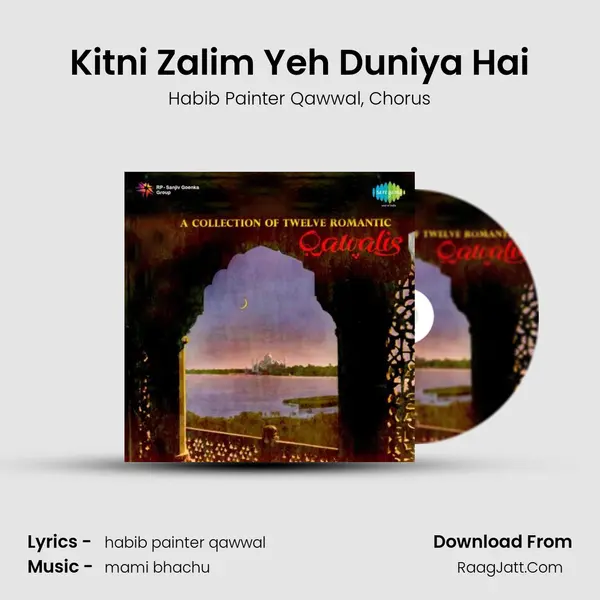 Kitni Zalim Yeh Duniya Hai Song mp3 | Habib Painter Qawwal