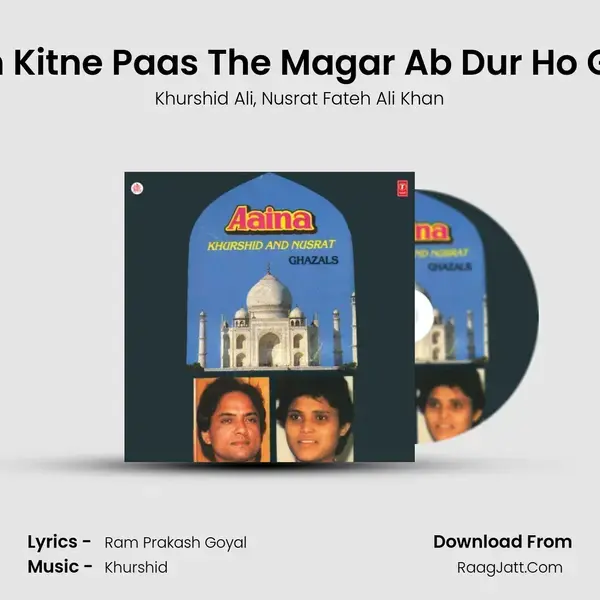 Ham Kitne Paas The Magar Ab Dur Ho Gaye mp3 song