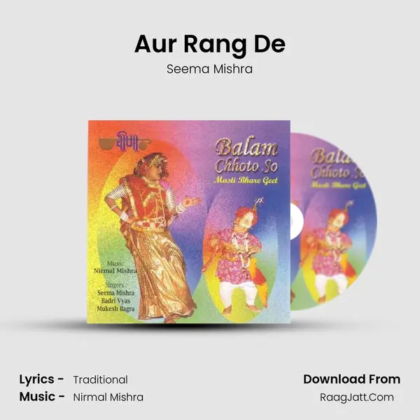 Aur Rang De Song mp3 | Seema Mishra