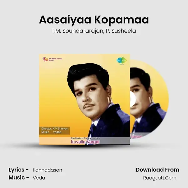 Aasaiyaa Kopamaa Song mp3 | T.M. Soundararajan