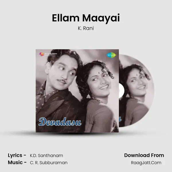 Ellam Maayai Song mp3 | K. Rani