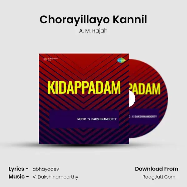 Chorayillayo Kannil Song mp3 | A. M. Rajah