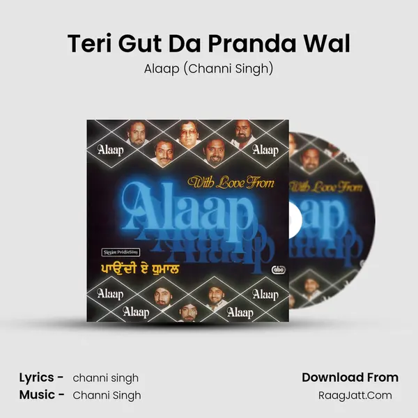 Teri Gut Da Pranda Wal Song mp3 | Alaap (Channi Singh)