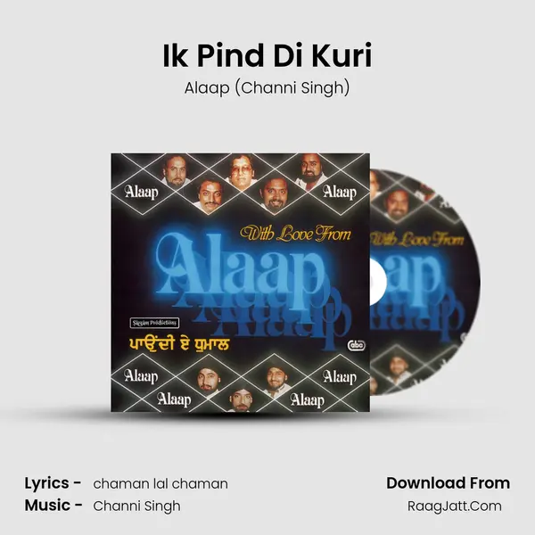 Ik Pind Di Kuri Song mp3 | Alaap (Channi Singh)