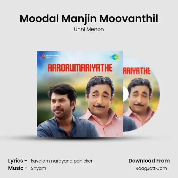 Moodal Manjin Moovanthil Song mp3 | Unni Menon