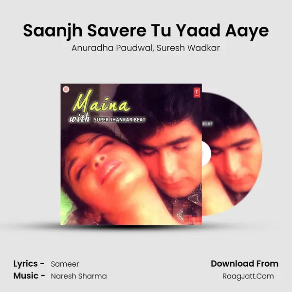 Saanjh Savere Tu Yaad Aaye Song mp3 | Anuradha Paudwal