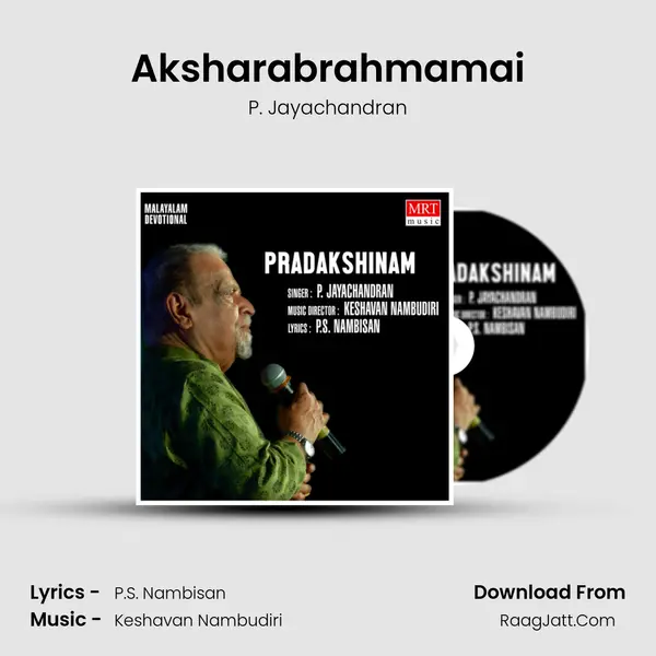 Aksharabrahmamai Song mp3 | P. Jayachandran