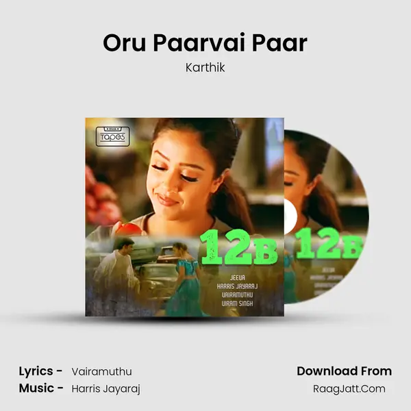 Oru Paarvai Paar Song mp3 | Karthik