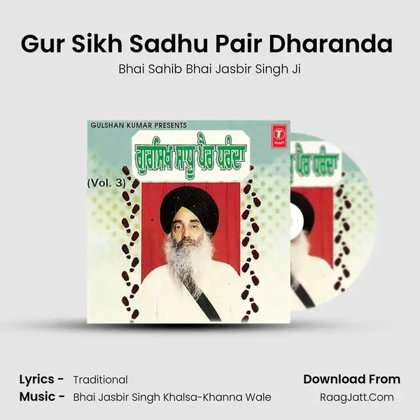 Gur Sikh Sadhu Pair Dharanda Vol.3 - Bhai Sahib Bhai Jasbir Singh Ji