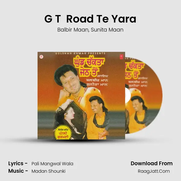 G T  Road Te Yara Song mp3 | Balbir Maan