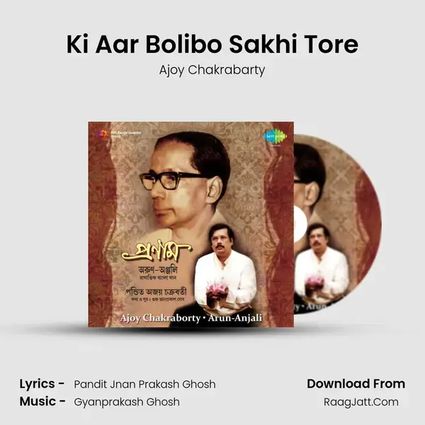 Ki Aar Bolibo Sakhi Tore mp3 song