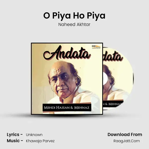 O Piya Ho Piya Song mp3 | Naheed Akhtar