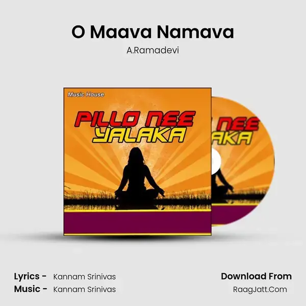 O Maava Namava Song mp3 | A.Ramadevi