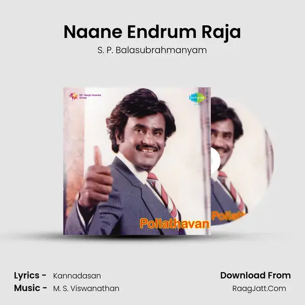 Naane Endrum Raja Song mp3 | S. P. Balasubrahmanyam