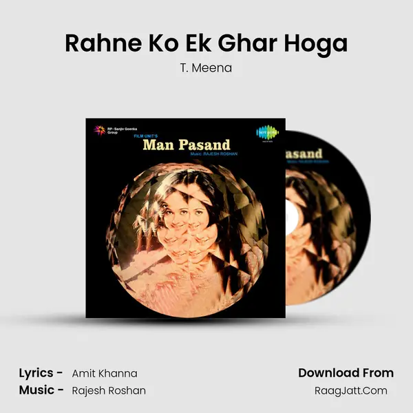 Rahne Ko Ek Ghar Hoga Song mp3 | T. Meena