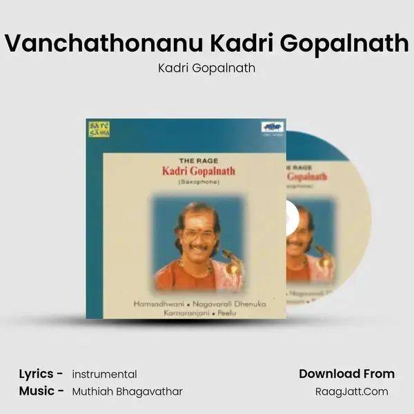 Vanchathonanu Kadri Gopalnath Song mp3 | Kadri Gopalnath