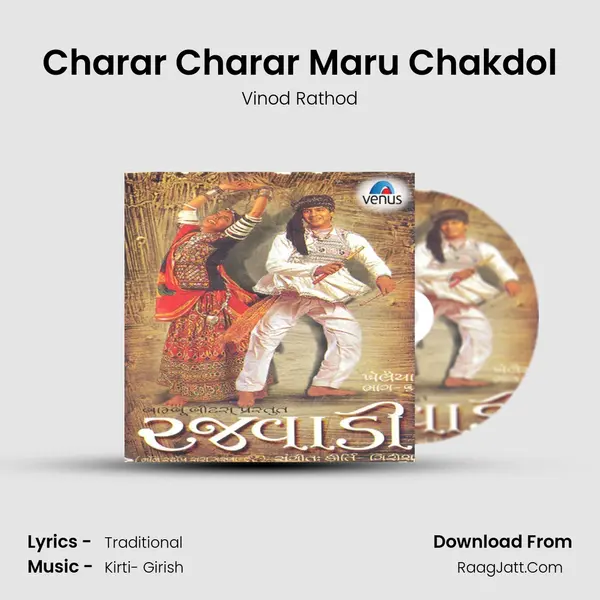 Charar Charar Maru Chakdol Song mp3 | Vinod Rathod