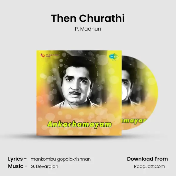 Then Churathi Song mp3 | P. Madhuri