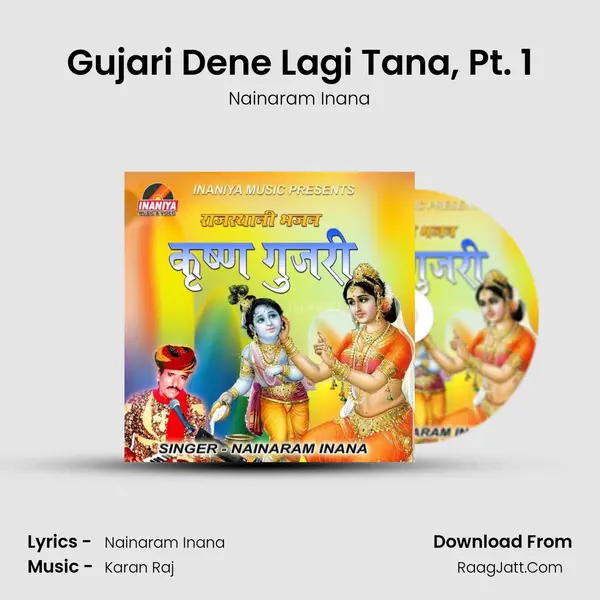 Gujari Dene Lagi Tana, Pt. 1 Song mp3 | Nainaram Inana