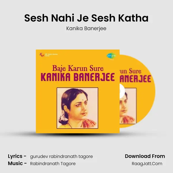 Sesh Nahi Je Sesh Katha Song mp3 | Kanika Banerjee