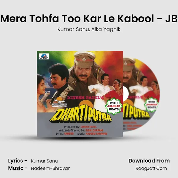 Mera Tohfa Too Kar Le Kabool - JB Song mp3 | Kumar Sanu