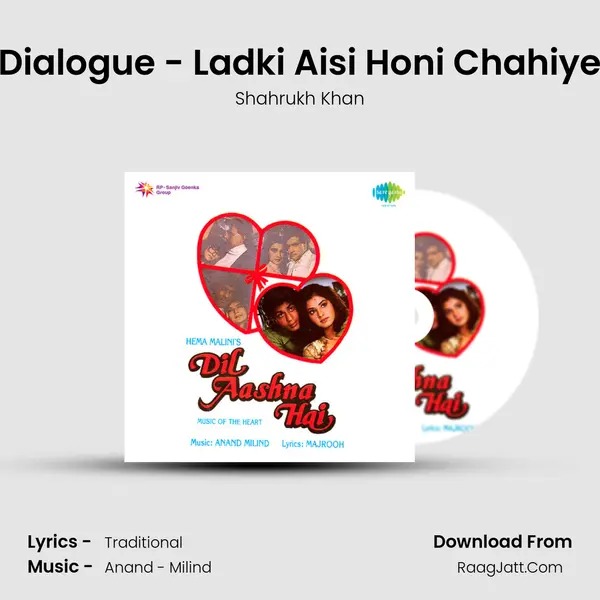 Dialogue - Ladki Aisi Honi Chahiye Song mp3 | Shahrukh Khan