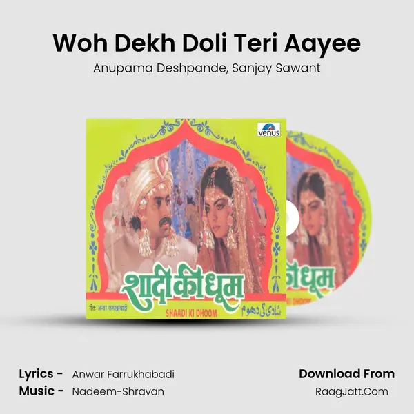 Woh Dekh Doli Teri Aayee Song mp3 | Anupama Deshpande