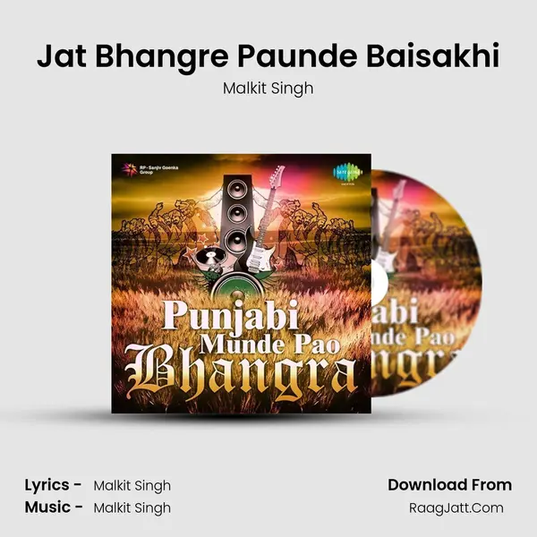 Jat Bhangre Paunde Baisakhi Song mp3 | Malkit Singh