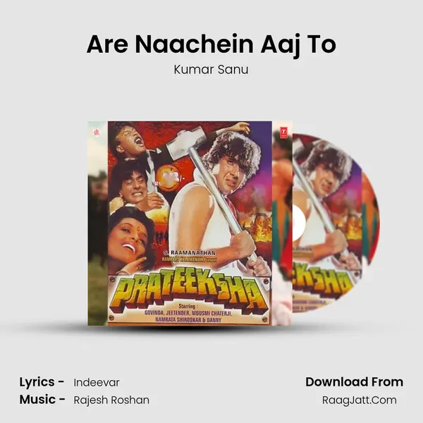 Are Naachein Aaj To Song mp3 | Kumar Sanu