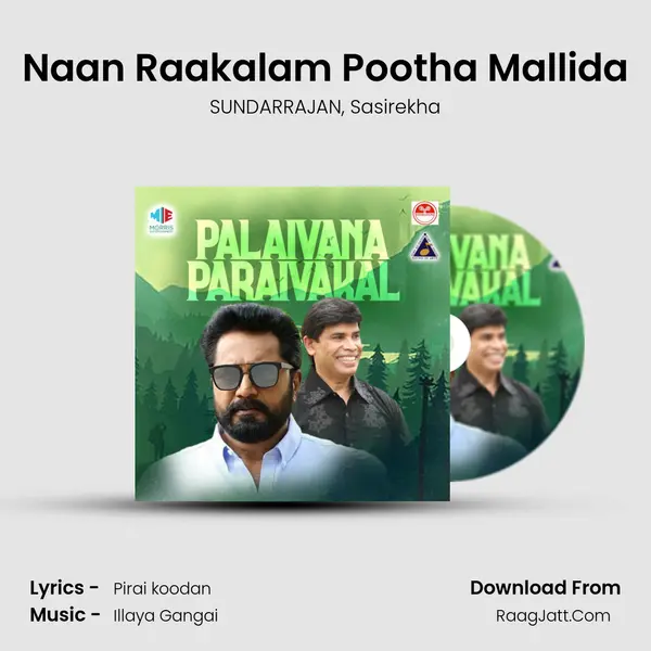 Naan Raakalam Pootha Mallida mp3 song