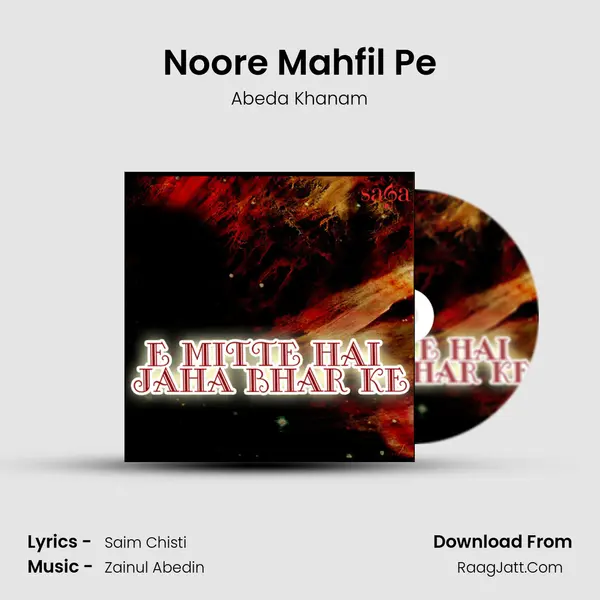 Noore Mahfil Pe Song mp3 | Abeda Khanam