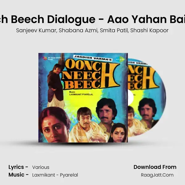 Oonch Neech Beech Dialogue - Aao Yahan Baitho Biththal mp3 song