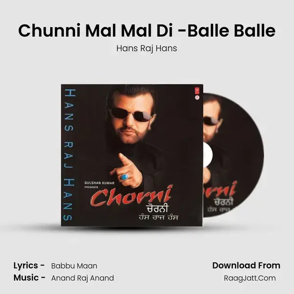 Chunni Mal Mal Di -Balle Balle Song mp3 | Hans Raj Hans