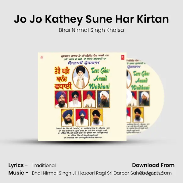 Jo Jo Kathey Sune Har Kirtan Song mp3 | Bhai Nirmal Singh Khalsa