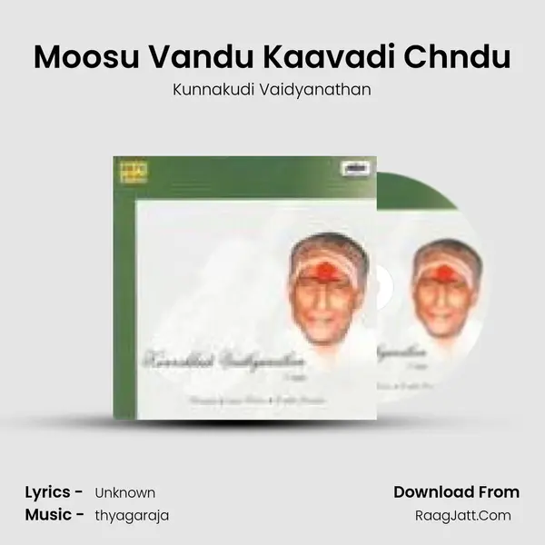 Moosu Vandu Kaavadi Chndu Song mp3 | Kunnakudi Vaidyanathan