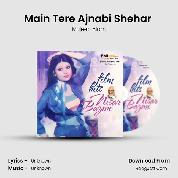 Main Tere Ajnabi Shehar (from