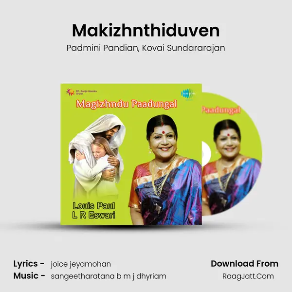 Makizhnthiduven Song mp3 | Padmini Pandian