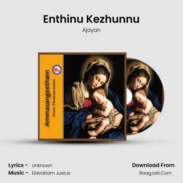 Enthinu Kezhunnu Song mp3 | Ajayan