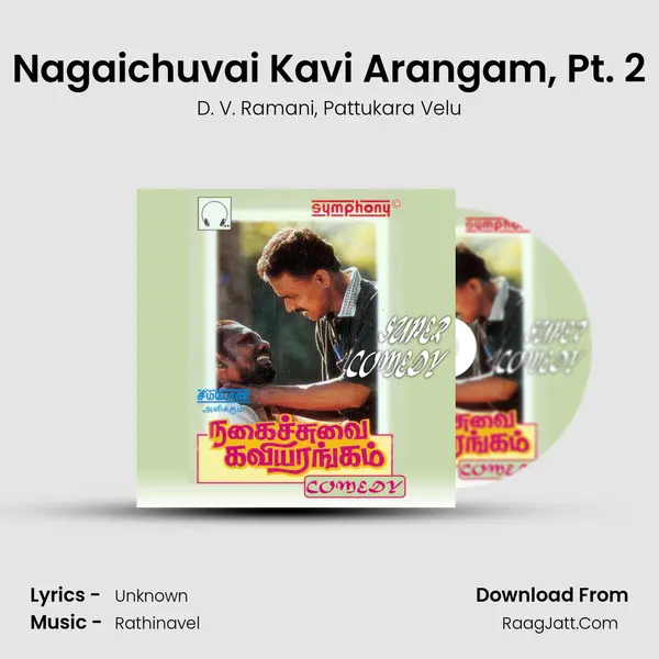 Nagaichuvai Kavi Arangam, Pt. 2 mp3 song