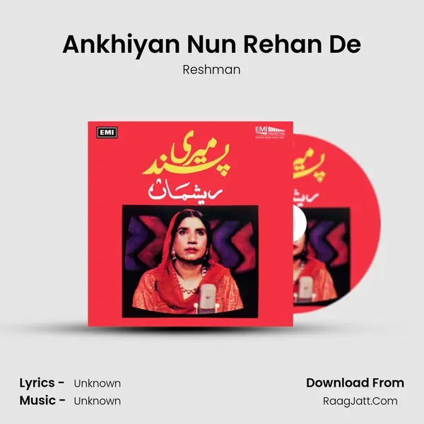 Ankhiyan Nun Rehan De Song mp3 | Reshman