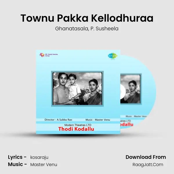 Townu Pakka Kellodhuraa Song mp3 | Ghanatasala