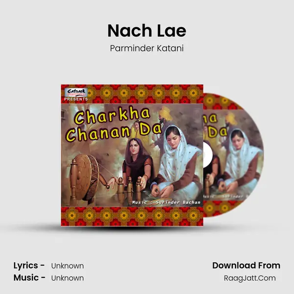 Nach Lae Song mp3 | Parminder Katani